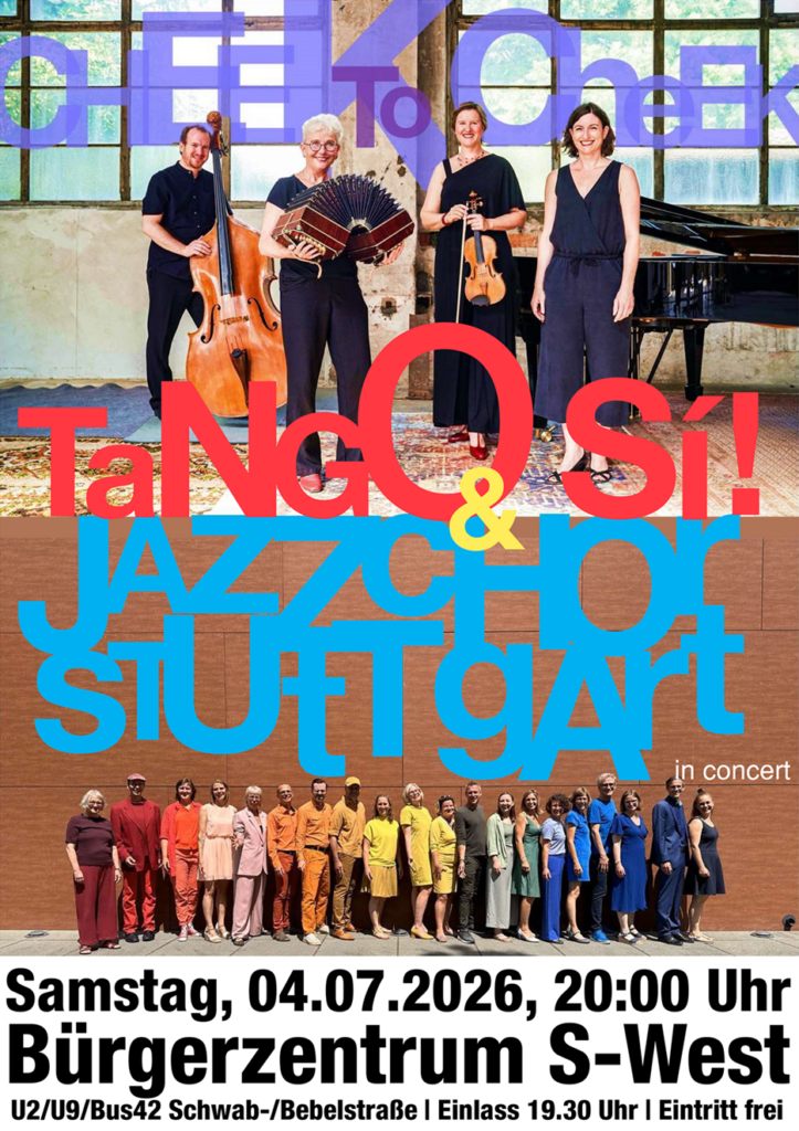 Cheek to Cheek - Jazzchor Stuttgart und Tango Sí! - Samstag, 04.07.2026 um 20:00 Uhr im Bürgerzentrum Stuttgart-West